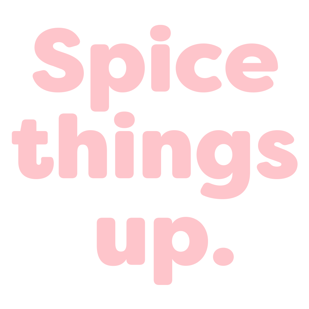 Spice things up.